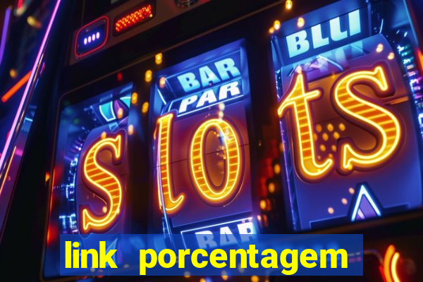 link porcentagem slots pp